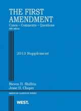 9780314288868-0314288864-The First Amendment, Cases, Comments, Questions: 2013 Supplement (American Casebook Series)