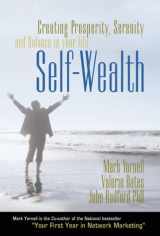 9781879706743-1879706741-Self-Wealth : Creating Prosperity, Serenity, and Balance in your Life