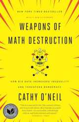 9780553418835-0553418831-Weapons of Math Destruction: How Big Data Increases Inequality and Threatens Democracy