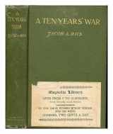 9780836951554-0836951557-Ten Year's War: An Account of the Battle With the Slum in New York
