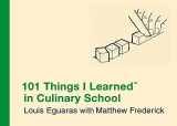 9780446550307-0446550302-101 Things I Learned in Culinary School
