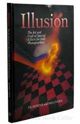 9780240800646-0240800648-Illusion: The Art and Craft of Special Effects for Still Photographers