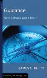 9780875526942-0875526942-Guidance: Have I Missed God’s Best? (Resources for Changing Lives)