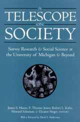 9780472098484-0472098489-A Telescope on Society: Survey Research and Social Science at the University of Michigan and Beyond