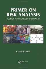 9781439857632-1439857636-Primer on Risk Analysis