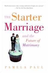 9780812966763-0812966767-The Starter Marriage and the Future of Matrimony