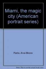9780932986177-093298617X-Miami, the magic city (American portrait series)
