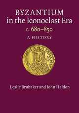 9781107626294-1107626293-Byzantium in the Iconoclast Era, c. 680–850: A History