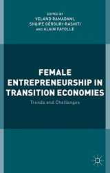 9781137444493-1137444495-Female Entrepreneurship in Transition Economies: Trends and Challenges