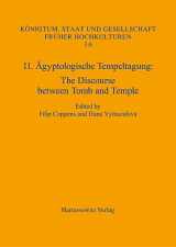 9783447114295-3447114290-11. Agyptologische Tempeltagung: The Discourse Between Tomb and Temple; Prague, May 24-27, 2017 (Konigtum, Staat Und Gesellschaft Fruher Hochkulturen, 3,6)