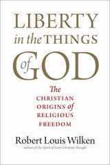 9780300258509-030025850X-Liberty in the Things of God: The Christian Origins of Religious Freedom