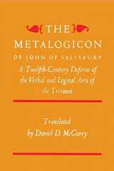 9781614277811-1614277818-The Metalogicon of John of Salisbury: A Twelfth-Century Defense Of The Verbal And Logical Arts Of The Trivium