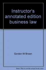 9780028028590-0028028597-Instructor's annotated edition business law: With UCC applications