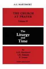 9780814613665-0814613667-The Liturgy and Time (The Church at Prayer: An Introduction to the Liturgy, Volume IV) (Volume 4)