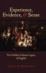 9780195368000-0195368002-Experience, Evidence, and Sense: The Hidden Cultural Legacy of English