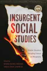 9781975504557-1975504550-Insurgent Social Studies: Scholar-Educators Disrupting Erasure and Marginality