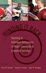 9780190201616-0190201614-Winding It Back: Teaching to Individual Differences in Music Classroom and Ensemble Settings