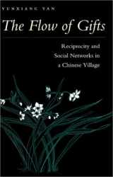 9780804726955-0804726957-The Flow of Gifts: Reciprocity and Social Networks in a Chinese Village