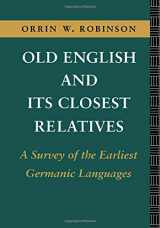 9780415081696-0415081696-Old English and Its Closest Relatives: A Survey of the Earliest Germanic Languages