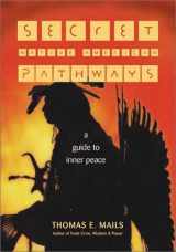9781571781253-1571781250-Secret Native American Pathways: A Guide to Inner Peace