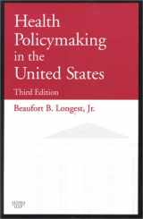9781567931730-1567931731-Health Policymaking in the United States (3rd Edition)