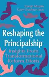 9780803960794-0803960794-Reshaping the Principalship: Insights From Transformational Reform Efforts