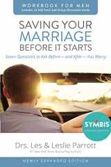 9780310875420-0310875420-Saving Your Marriage Before It Starts Workbook for Men Updated: Seven Questions to Ask Before---and After---You Marry