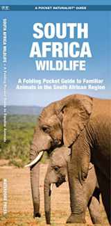 9781583559871-1583559876-South Africa Wildlife: A Folding Pocket Guide to Familiar Animals in the South African Region (Wildlife and Nature Identification)