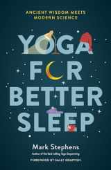 9781623173630-1623173639-Yoga for Better Sleep: Ancient Wisdom Meets Modern Science