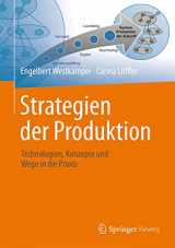 9783662489130-3662489139-Strategien der Produktion: Technologien, Konzepte und Wege in die Praxis (German Edition)