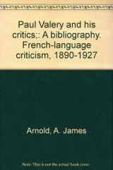 9780813902951-0813902959-Paul Valery and his critics;: A bibliography. French-language criticism, 1890-1927