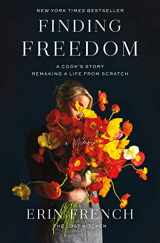 9781250312341-1250312345-Finding Freedom: A Cook's Story; Remaking a Life from Scratch