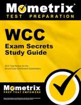 9781610730174-1610730178-WCC Exam Secrets Study Guide: WCC Test Review for the Wound Care Certification Examination (Secrets (Mometrix))