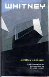 9780810968318-0810968312-American Visionaries: Selections from the Whitney Museum of American Art