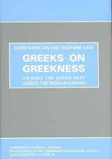 9780906014288-090601428X-Greeks on Greekness: Viewing the Greek Past Under the Roman Empire (Proceedings of the Cambridge Philological Society Supplementary Volume)