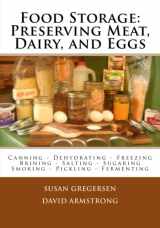 9781482081213-1482081210-Food Storage: Preserving Meat, Dairy, and Eggs