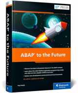 9781493221561-1493221566-ABAP to the Future (Fourth Edition) (SAP PRESS)