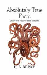 9781687743466-1687743460-Absolutely True Facts about the Pacific Tree Octopus: A Short Story