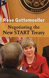 9781621966999-1621966992-Negotiating the New START Treaty