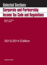 9781609303648-1609303644-Selected Sections Corporate and Partnership Income Tax Code and Regulations 2013-2014 (Selected Statutes)