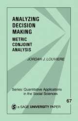 9780803927575-0803927576-Analyzing Decision Making: Metric Conjoint Analysis (Quantitative Applications in the Social Sciences)