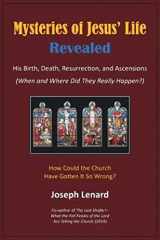 9781783240913-1783240911-Mysteries of Jesus' Life Revealed: His Birth, Death, Resurrection, and Ascensions