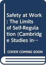 9780521354974-0521354978-Safety at Work: The Limits of Self-Regulation (Cambridge Studies in Management, Series Number 12)