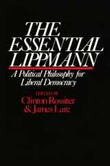 9780674267756-0674267753-The Essential Lippmann: A Political Philosophy for Liberal Democracy