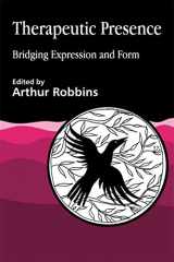 9781853025594-1853025593-Therapeutic Presence: Bridging Expression and Form