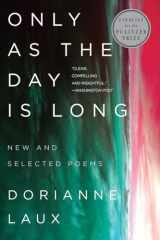 9780393358193-0393358194-Only As the Day Is Long: New and Selected Poems