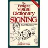 9780399516955-0399516956-The Perigee Visual Dictionary of Signing (Revised and Expanded Edition)