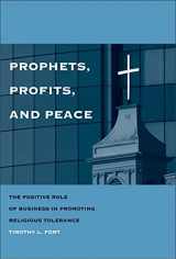 9780300114676-0300114672-Prophets, Profits, and Peace: The Positive Role of Business in Promoting Religious Tolerance
