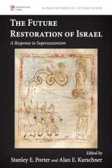 9781532639760-1532639767-The Future Restoration of Israel: A Response to Supersessionism (McMaster Biblical Studies Series)
