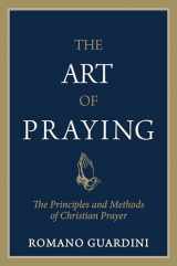 9780918477347-0918477344-The Art of Praying: The Principles and Methods of Christian Prayer